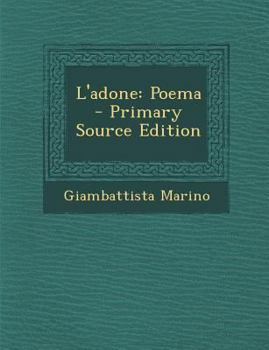 Paperback L'Adone: Poema - Primary Source Edition [Italian] Book