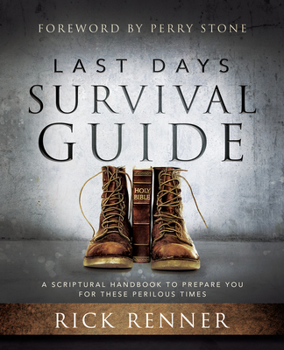 Paperback Last Days Survival Guide: A Scriptural Handbook to Prepare You for These Perilous Times Book