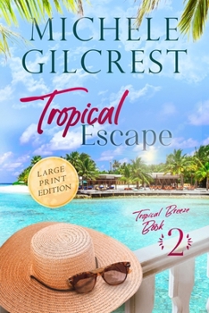 Paperback Tropical Escape LARGE PRINT (Tropical Breeze Book 2) [Large Print] Book