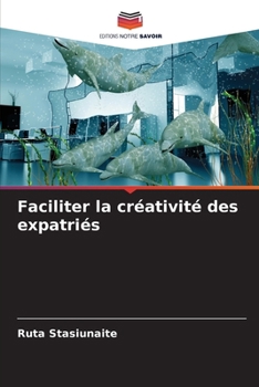 Paperback Faciliter la créativité des expatriés [French] Book
