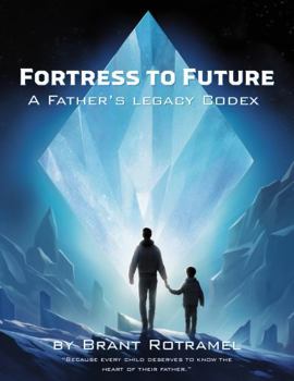 Hardcover Fortress to Future: A Father’s Legacy Codex Book