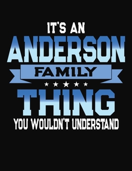 Paperback It's An Anderson Family Thing You Wouldn't Understand: 2075 Monthly Planner and Organizer Book