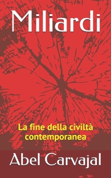 Paperback Miliardi: La fine della civilt? contemporanea [Italian] Book