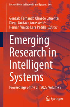 Paperback Emerging Research in Intelligent Systems: Proceedings of the Cit 2023 Volume 2 Book