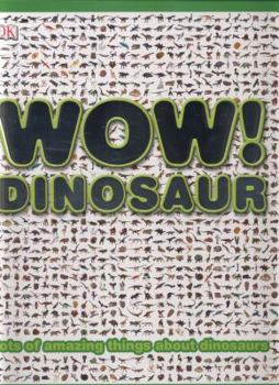Hardcover Wow! Dinosaur Book