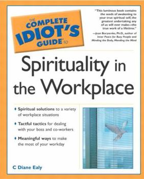 Paperback Complete Idiot's Guide to Sprituality in the Workplace Book