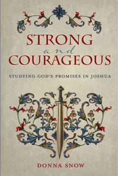 Paperback Strong and Courageous: Studying God's Promises in Joshua Book