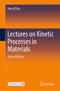 Hardcover Lectures on Kinetic Processes in Materials Book