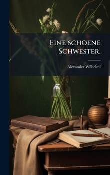 Hardcover Eine schoene Schwester. [German] Book