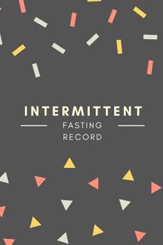 Paperback Intermittent Fasting Record: Intermittent Fasting 31 Day Tracker Book