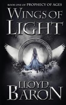 Wings of Light - Book #1 of the Prophecy of Ages