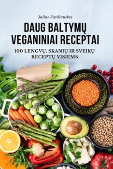 Paperback Daug BaltymŲ Veganiniai Receptai [Lithuanian] Book
