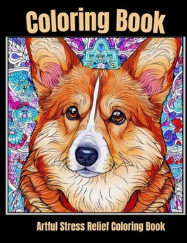 Artful stress relief coloring book: Paw Prints of Peace: Calming Dog Portrait Coloring