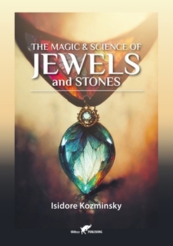 Paperback The Magic & Science of Jewels and Stones Book