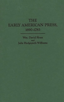 Hardcover The Early American Press, 1690-1783 Book