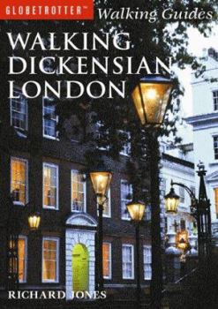 Walking Dickensian London: Twenty-five Original Walks Through London's Victorian Quarters (Interlink Walking Guides)