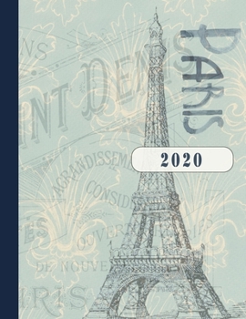 Paris 2020: Grande Parigi Planner Calendario, Journalier Annuale, Mensile e Settimanale, To Do List + 45 Pagine Griglia a Punti - Agende Giornaliera ... da Gennaio, Torre Eiffel (Italian Edition)