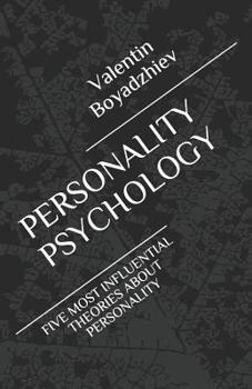 Paperback Personality Psychology: Five Most Influential Theories about Personality Book