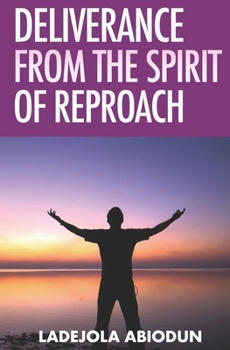Paperback Deliverance from the Spirit of Reproach Book