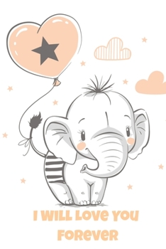 Paperback I Will Love You forever: Daily Notbook Book