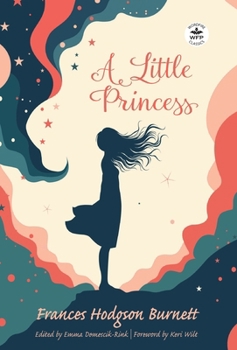 A Little Princess: Annotated Version with Foreword by Keri Wilt