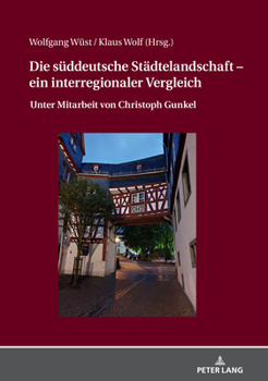 Hardcover Die sueddeutsche Staedtelandschaft - ein interregionaler Vergleich: Unter Mitarbeit von Christoph Gunkel [German] Book