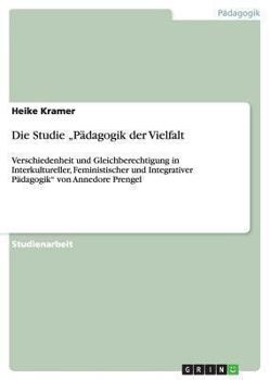 Paperback Die Studie "Pädagogik der Vielfalt: Verschiedenheit und Gleichberechtigung in Interkultureller, Feministischer und Integrativer Pädagogik" von Annedor [German] Book