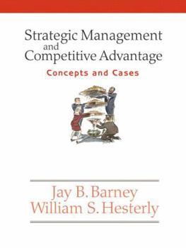 Hardcover Strategic Management and Competitive Advantage: Concepts and Cases Book