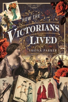 Hardcover How the Victorians Lived Book