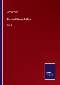 Paperback Married Beneath Him: Vol. I Book