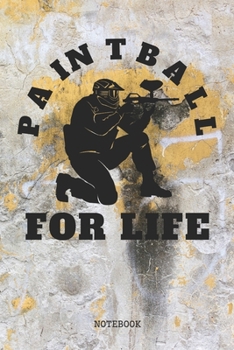 Notebook: Paintball Game Quote / Saying Paintball Training Coach Planner / Organizer / Lined Notebook (6" x 9")