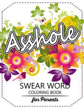 Swear Word Coloring Book for Parents: Adult Coloring Books, Unleash Your Inner-Parent!