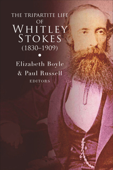 The Tripartite Life of Whitley Stokes