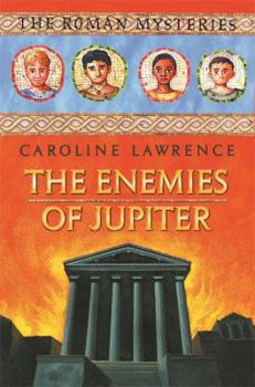 The Enemies of Jupiter - Book #7 of the Roman Mysteries