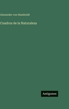 Hardcover Cuadros de la Naturaleza [Spanish] Book