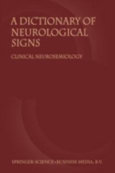 Paperback A Dictionary of Neurological Signs: Clinical Neurosemiology Book