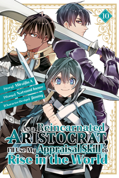 Paperback As a Reincarnated Aristocrat, I'll Use My Appraisal Skill to Rise in the World 10 (Manga) Book