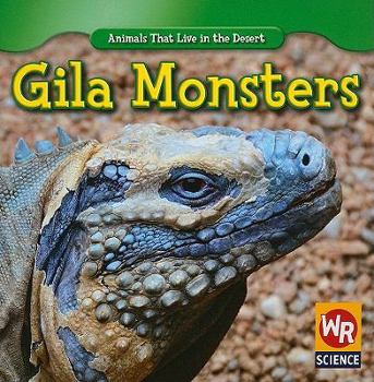 Gila Monsters - Book  of the Animals That Live in the Desert