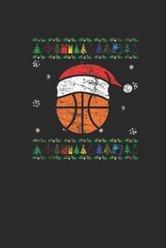 Ugly Christmas Basketball: Dotted Bullet Notebook (6" x 9" - 120 pages) ~ Christmas Themed Notebook for Daily Journal, Diary, and Gift