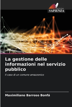 Paperback La gestione delle informazioni nel servizio pubblico [Italian] Book