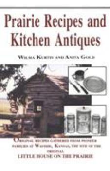 Hardcover Prairie Recipes and Kitchen Antiques Book