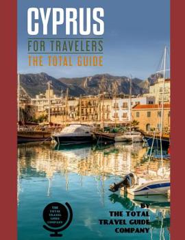 Paperback CYPRUS FOR TRAVELERS. The total guide: The comprehensive traveling guide for all your traveling needs. By THE TOTAL TRAVEL GUIDE COMPANY Book