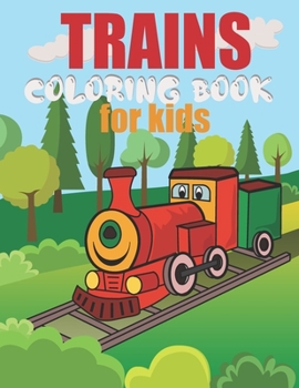 Paperback Trains Coloring Book For Kids: Colouring Book For Kids Ages 4-8 Book