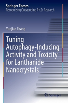 Paperback Tuning Autophagy-Inducing Activity and Toxicity for Lanthanide Nanocrystals Book