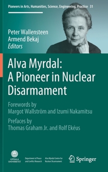 Hardcover Alva Myrdal: A Pioneer in Nuclear Disarmament Book