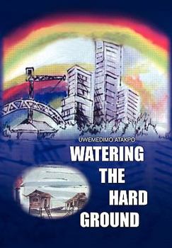 Paperback Watering the Hard Ground Book
