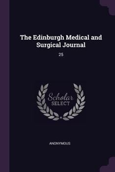 Paperback The Edinburgh Medical and Surgical Journal: 25 Book
