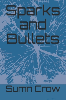 Paperback Sparks and Bullets Book