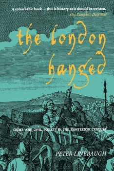 Paperback The London Hanged: Crime and Civil Society in the Eighteenth Century Book