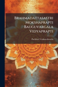 Paperback Brahmadattasastri Mokshaprapti Bauguvargala Vidyaprapti [Telugu] Book